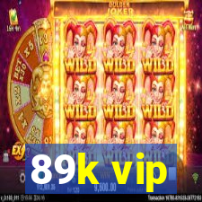 89k vip